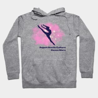 Reject Hustle Culture - Dance More (Pink/Female Silhouette) Hoodie